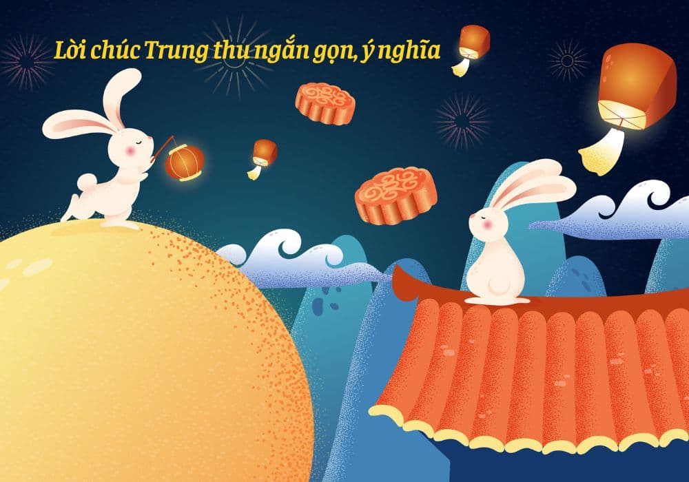 Tổng hợp 101+ lời chúc trung thu ngắn gọn, súc tích, ý nghĩa nhất 2025