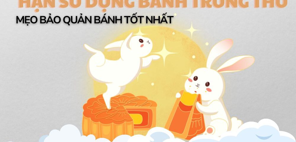 Hạn sử dụng bánh Trung thu