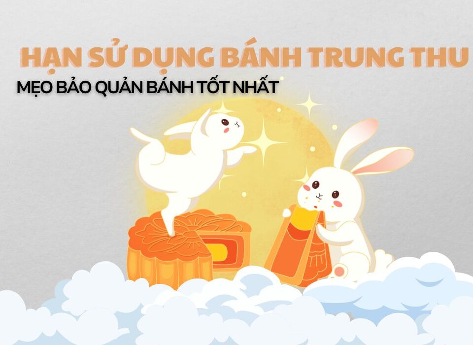 Hạn sử dụng bánh Trung thu